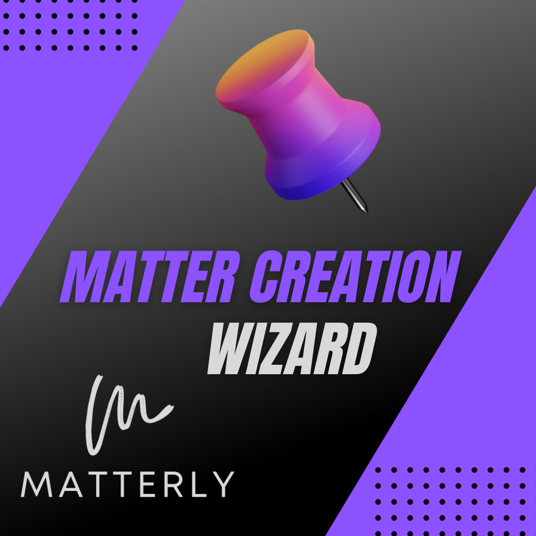 matterly creation wizard