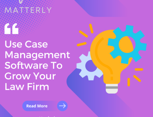 Use Case Management Software To Grow Your Law Firm